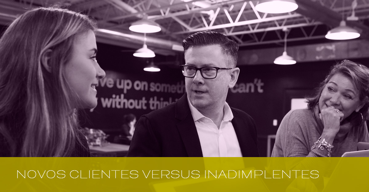 Clientes novos versus inadimplentes