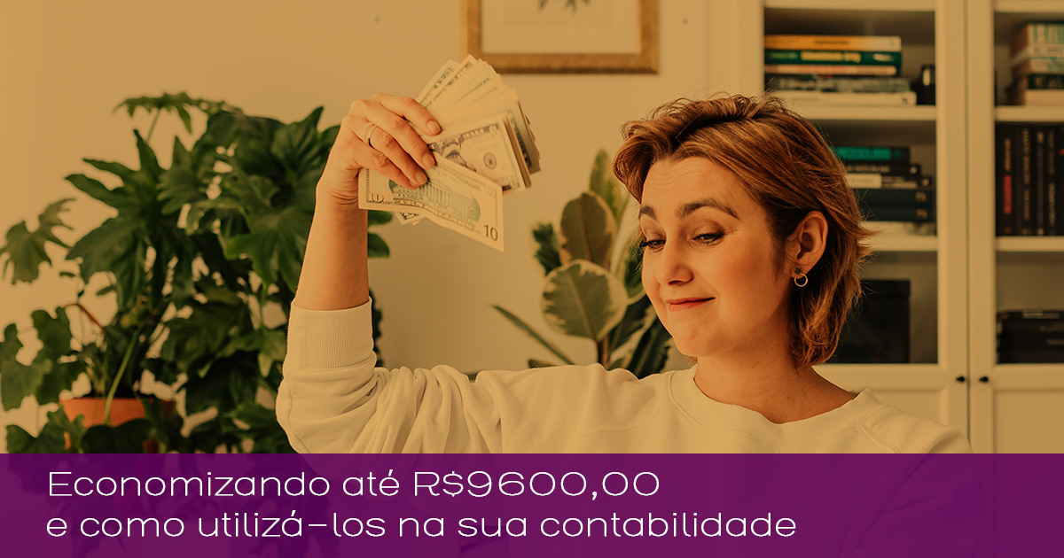 Economizando at R$9600,00 na sua contabilidade